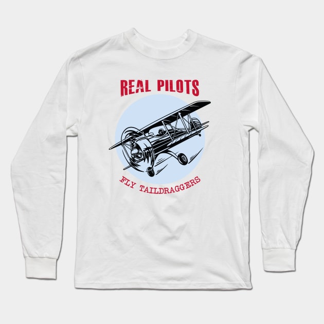 Real Pilots Fly Taildraggers- on Light Long Sleeve T-Shirt by ocsling